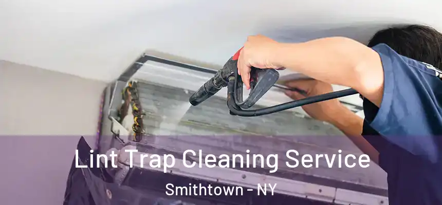  Lint Trap Cleaning Service Smithtown - NY