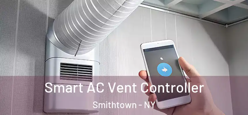  Smart AC Vent Controller Smithtown - NY